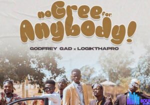 Godfrey Gad & Logic Tha Pro – No Gree For Anybody &ndash; IMG 20240111 133702