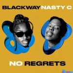 Blackway – No Regrets ft. Nasty C featured image Blackway – No Regrets ft. Nasty C – IMG 20240116 173755