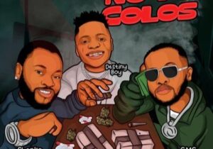 Shanko Rasheed – No To Colos ft. Destiny Boy & GMG Boss – IMG 20240118 165101