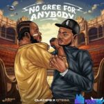 OlaDips – No Gree For Anybody ft. Otega &ndash; IMG 20240120 122554