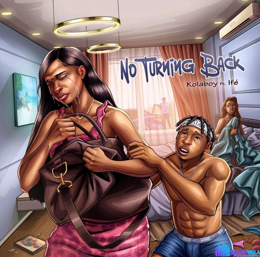 Kolaboy – No Turning Back ft. Ifé featured image Kolaboy – No Turning Back ft. Ifé – IMG 20240125 085122