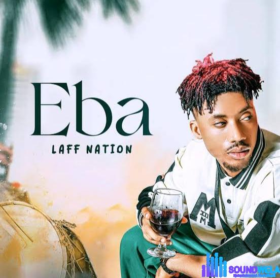 Laff Nation – Eba featured image Laff Nation – Eba – IMG 20240126 100115