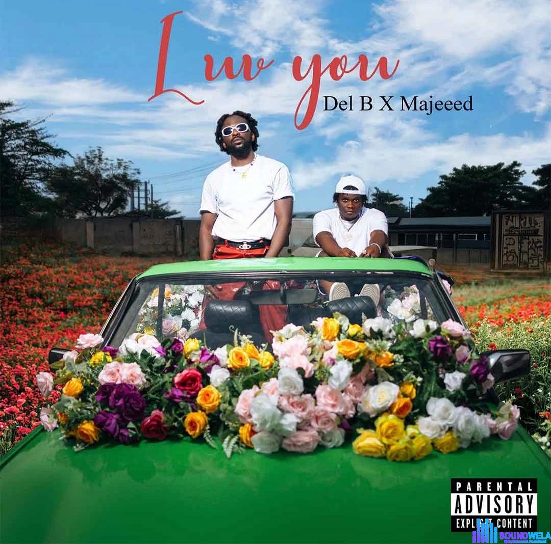 Del B – Luv You ft. Majeeed featured image Del B – Luv You ft. Majeeed – IMG 20240127 100854