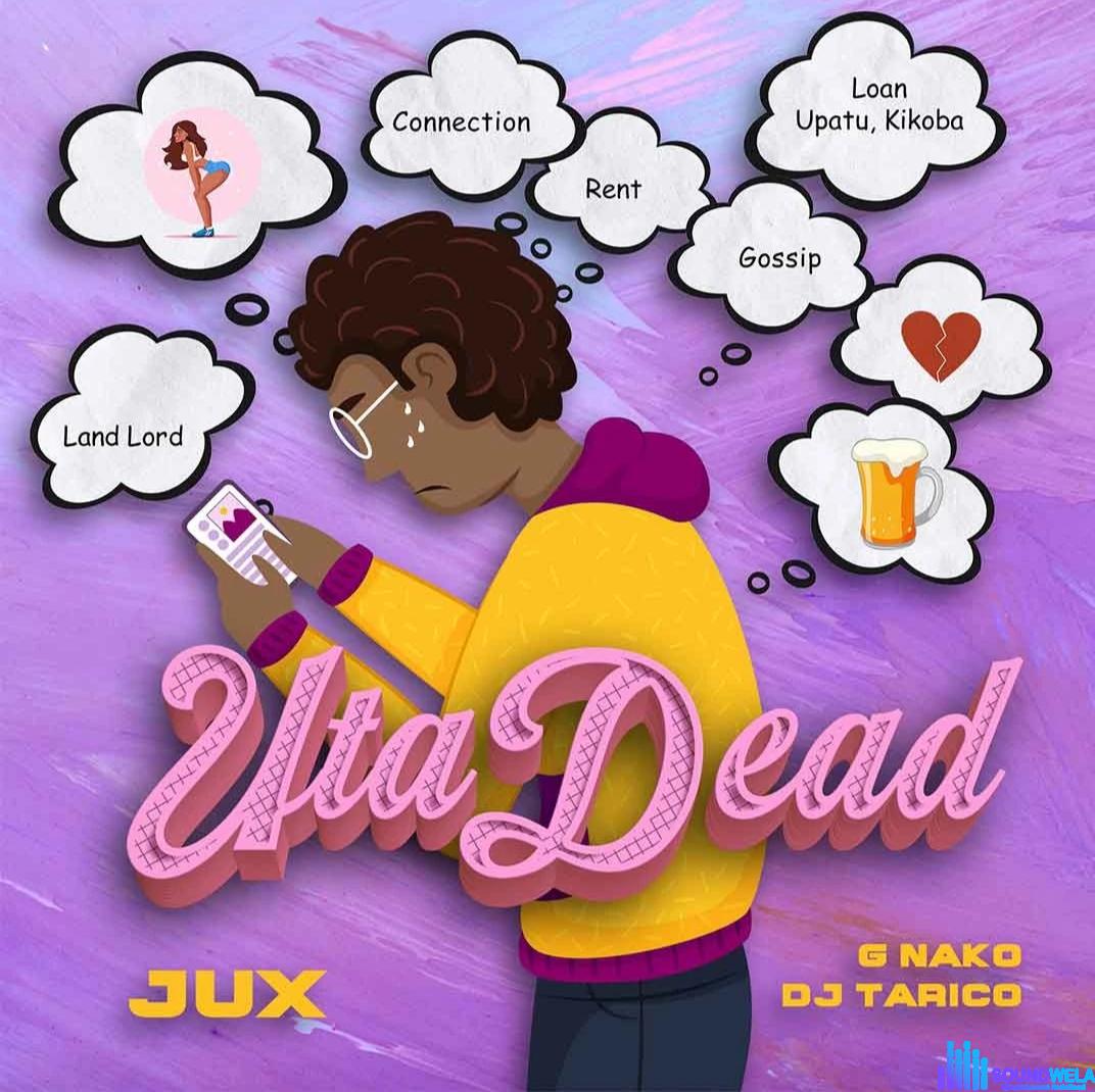 Jux – Uta Dead ft. Dj Tarico & G-Nako featured image Jux – Uta Dead ft. Dj Tarico & G-Nako – IMG 20240127 100906