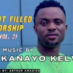 Kanayo Kelvin - Soul Lifting Worship featured image Kanayo Kelvin - Soul Lifting Worship – Kanayo Kelvin Spirit Filled Worship Vol 2 1 1