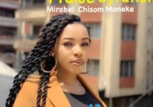 Mirabel Chisom Moneke – Praise Gyration – Mirabel Chisom Moneke – Praise Gyration