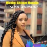 Mirabel Chisom Moneke – Somi Worship featured image Mirabel Chisom Moneke – Somi Worship – Mirabel Chisom Moneke – Somi Worship
