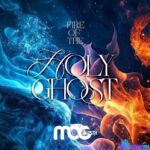 Mogmusic – Fire of the Holy Ghost featured image Mogmusic – Fire of the Holy Ghost – Mogmusic – Fire of the Holy Ghost