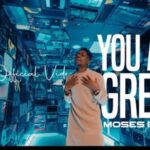Moses Bliss - You Are Great featured image Moses Bliss - You Are Great – Moses You Are Great