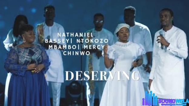Nathaniel Bassey – Deserving (Feat. Mercy Chinwo X Ntokozo Mbambo) featured image Nathaniel Bassey – Deserving (Feat. Mercy Chinwo X Ntokozo Mbambo) – Nathaniel Bassey – Deserving Ft Ntokozo Mbambo Mercy Chinwo