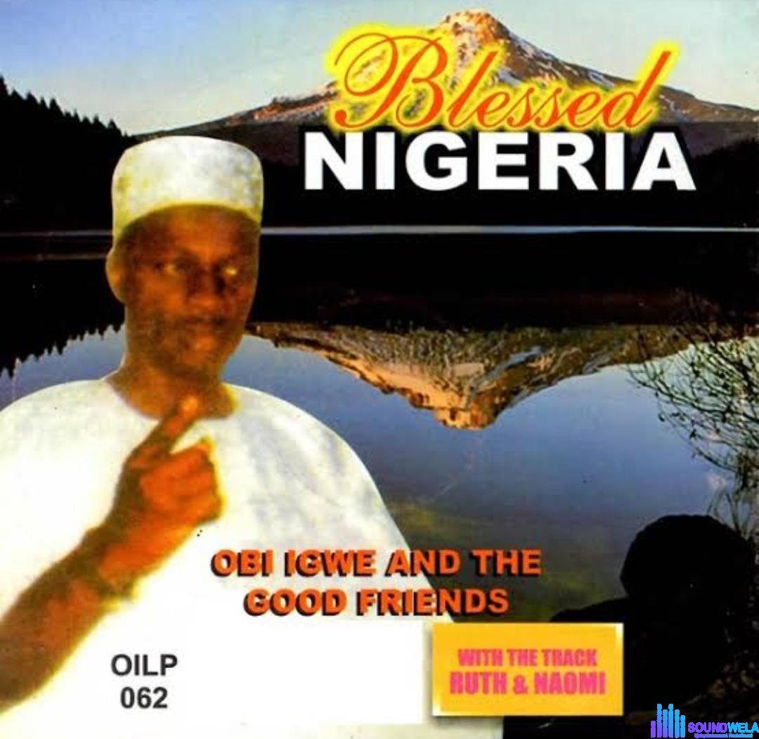 Obi Igwe - Blessed Nigeria (Part 2) featured image Obi Igwe - Blessed Nigeria (Part 2) – Obi Igwe Blessed Nigeria
