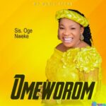 Sis Oge Nweke - Omeworom featured image Sis Oge Nweke - Omeworom – Oge Nweke Omeworom