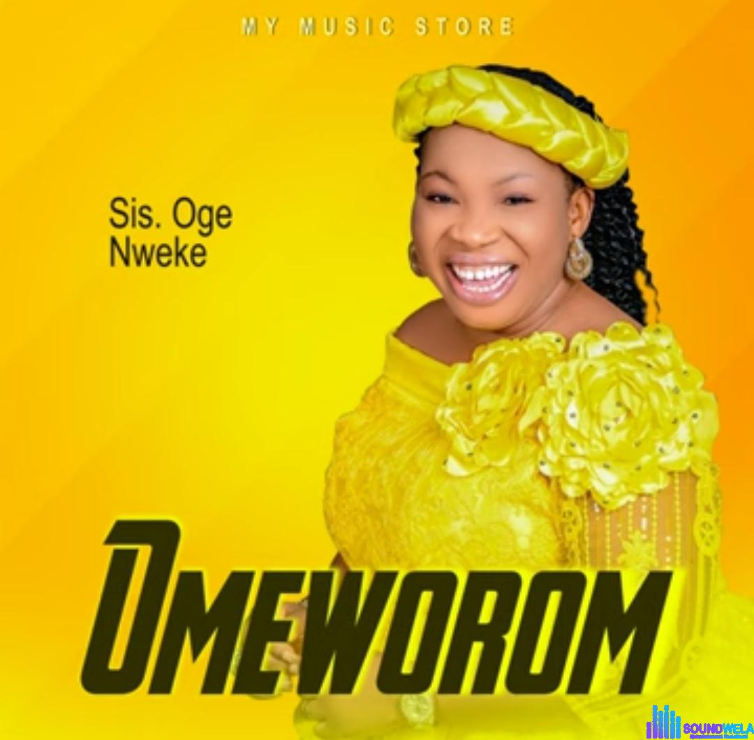 Sis Oge Nweke - Omeworom featured image Sis Oge Nweke - Omeworom – Oge Nweke Omeworom