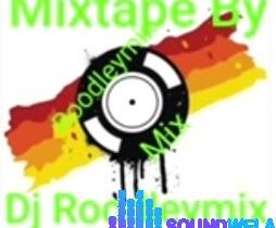 Dj Roodleymix - Only Vibe Mixtape 2024 &ndash; Only Vibe Mixtape 2024 Dj Roodleymix