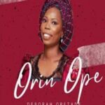Deborah Oretade - Orin Ope &ndash; Orin Ope
