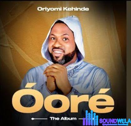 Oriyomi Kehinde - Oore featured image Oriyomi Kehinde - Oore – Oriyomi Kehinde