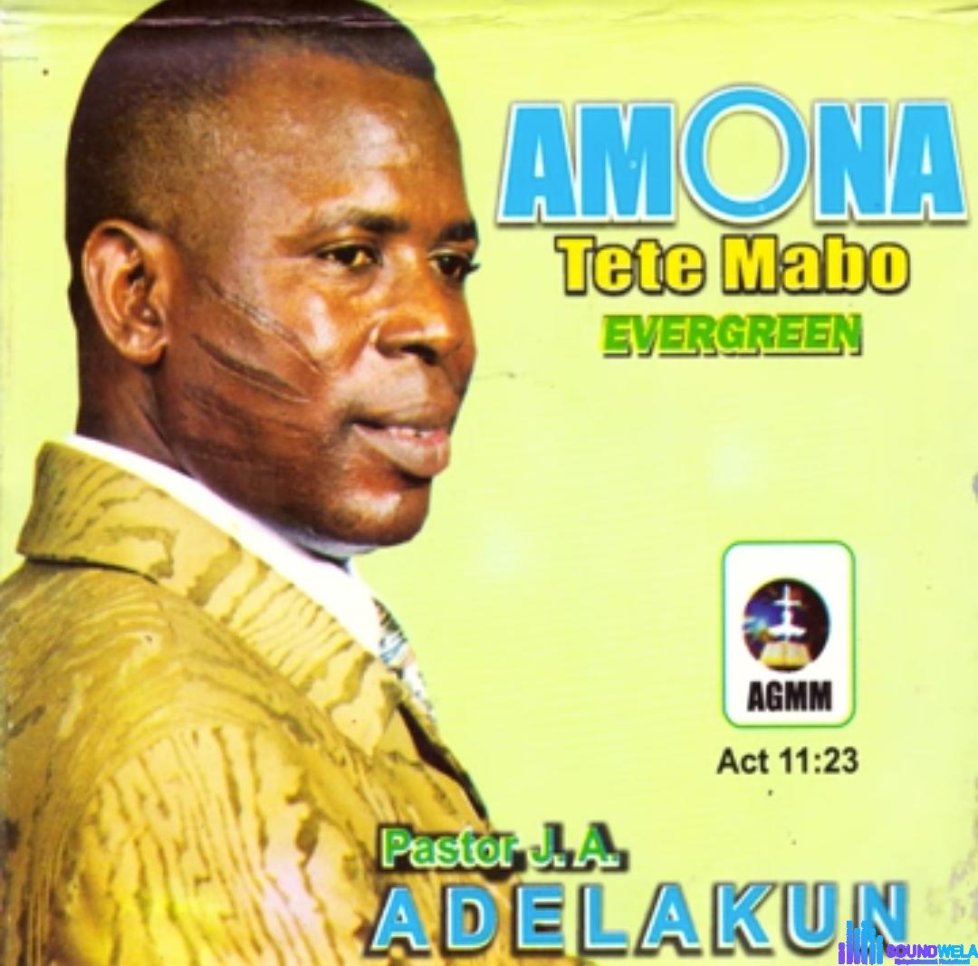 Pastor J.A. Adelakun - Wa Ba Mi Gberu Mi Baba featured image Pastor J.A. Adelakun - Wa Ba Mi Gberu Mi Baba – Pastor J.A. Adelakun songs