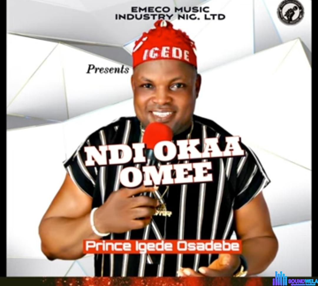 Prince Igede Osadebe - Ndi Okaa Omee Special featured image Prince Igede Osadebe - Ndi Okaa Omee Special – Prince Igede Osadebe Ndi Okaa Omee