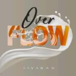 Savanah – Overflow (Milk & Honey) featured image Savanah – Overflow (Milk & Honey) – Savanah – Overflow Milk Honey