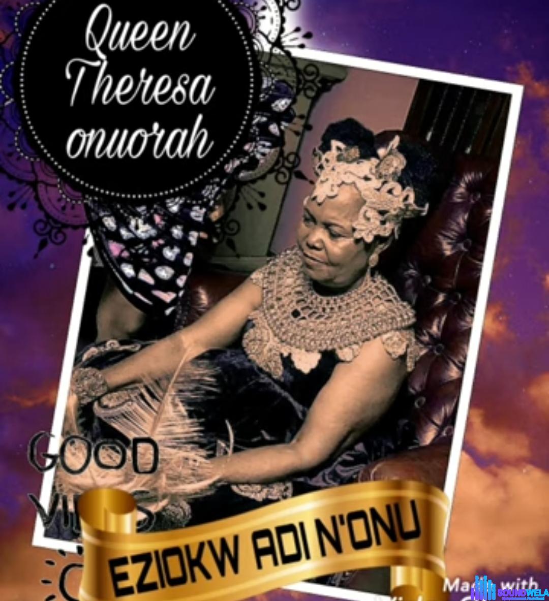 Theresa Onuorah - Eziokwu Adi N'Onu &ndash; Theresa Onuorah Ezi Okwu adi nonu