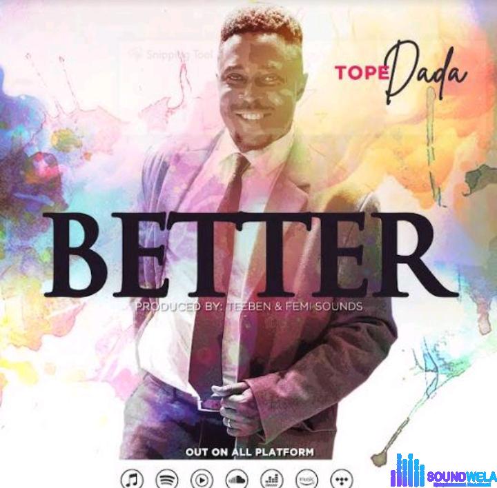Tope Dada – Better featured image Tope Dada – Better – Tope Dada – Better