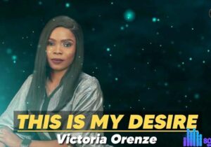 Victoria Orenze – This Is My Desire – Victoria Orenze – This Is My Desire
