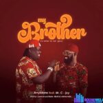 Anyidons – My Brother (A Letter To Ndi Igbo) Ft. Mr. C-Jay featured image Anyidons – My Brother (A Letter To Ndi Igbo) Ft. Mr. C-Jay – Anyidons Ft Mr C Jay My Brother A Letter To Ndi Igbo Sound