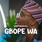 Bisimanuel – Gbope Wa featured image Bisimanuel – Gbope Wa – Bisimanuel – Gbope Wa