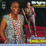 Bright Chimezie – Because Of English featured image Bright Chimezie – Because Of English – Bright Chimezie Because of English Soundwela