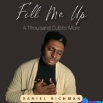 Daniel Richman – Fill Me up (A Thousand Cubits More) featured image Daniel Richman – Fill Me up (A Thousand Cubits More) – Daniel Richman – Fill Me up A Thousand Cubits More