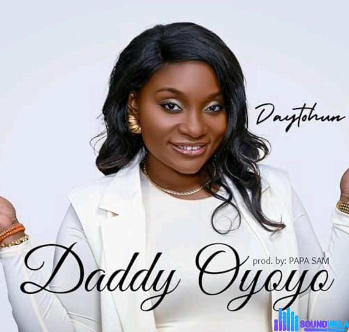 Daytohun – Daddy Oyoyo featured image Daytohun – Daddy Oyoyo – Daytohun – Daddy Oyoyo