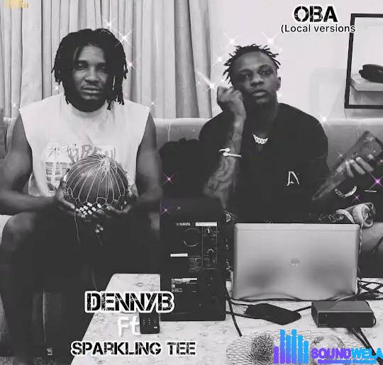 DennyB – OBA (Local Version) ft. Sparkle tee featured image DennyB – OBA (Local Version) ft. Sparkle tee – DennyB Ft Sparkle Tee OBA Local Version Soundwela