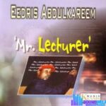 Eedris Abdulkareem – Mr. Lecturer – Eedris Abdulkareem Mr Lecturer Soundwela