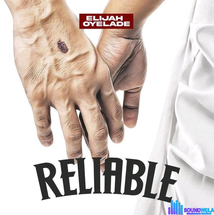 Elijah Oyelade – Reliable featured image Elijah Oyelade – Reliable – Elijah Oyelade – Reliable