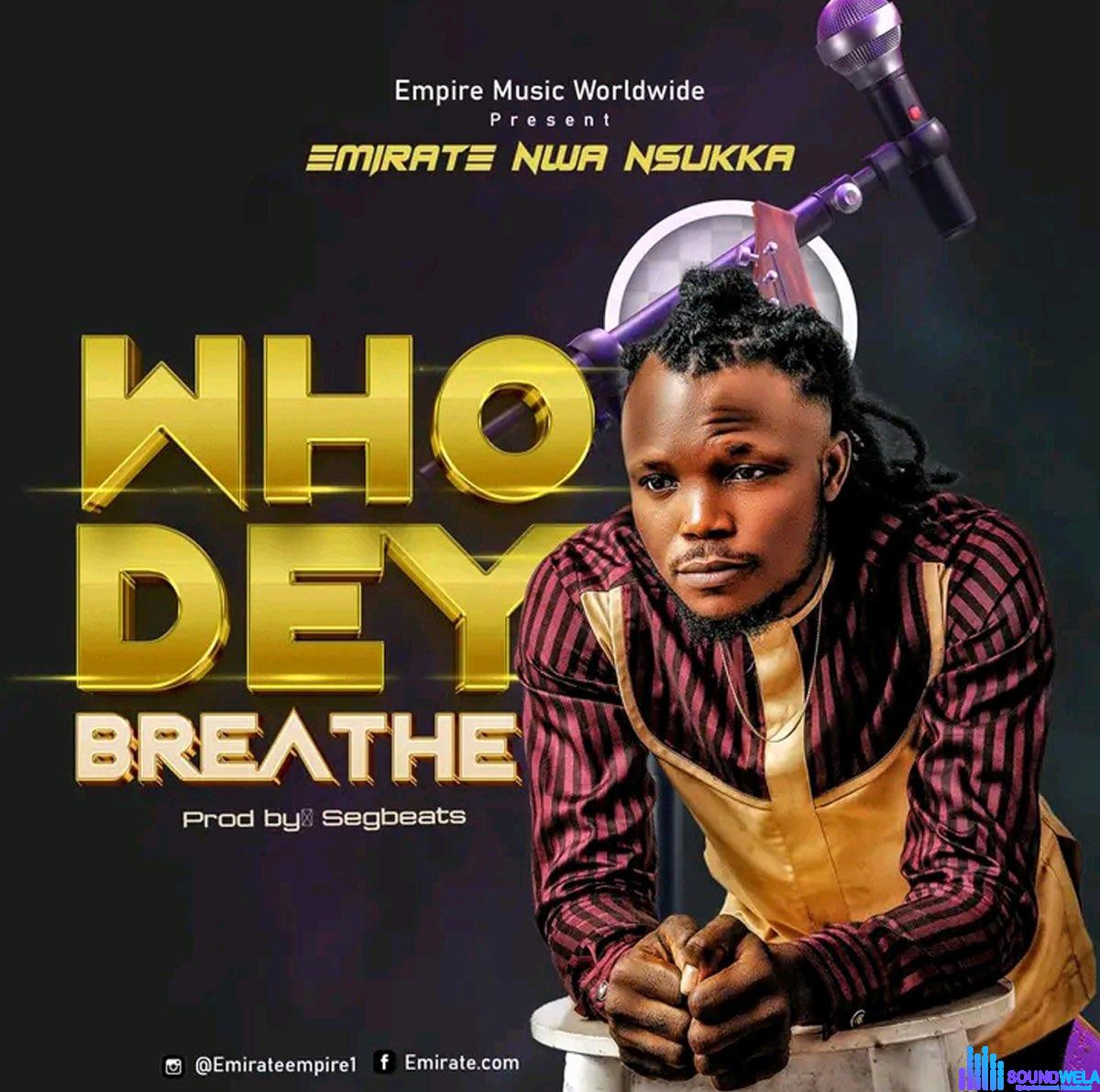 Emirate Empire – Who Dey Breath featured image Emirate Empire – Who Dey Breath – Emirate Empire Who Dey Breath Soundwela