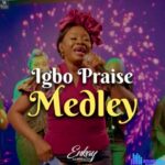 Enkay Ogboruche – Igbo Praise Medley &ndash; Enkay Ogboruche – Igbo Praise Medley