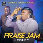 Enkay Ogboruche – Praise jam medley featured image Enkay Ogboruche – Praise jam medley – Enkay Ogboruche – Praise jam medley