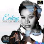 Enkay Ogboruche – Yes You Are the Lord featured image Enkay Ogboruche – Yes You Are the Lord – Enkay Ogboruche – Yes You Are the Lord