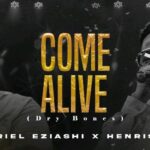 Gabriel Eziashi & Henrisoul – Come Alive featured image Gabriel Eziashi & Henrisoul – Come Alive – Gabriel Eziashi Henrisoul – Come Alive