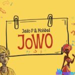 Jaido P – Jowo ft. Mohbad featured image Jaido P – Jowo ft. Mohbad – IMG 20240201 124021