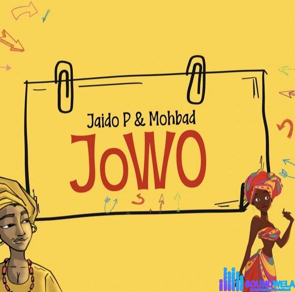 Jaido P – Jowo ft. Mohbad featured image Jaido P – Jowo ft. Mohbad – IMG 20240201 124021