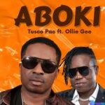 Tusco Pac – Aboki ft. Ollie Gee featured image Tusco Pac – Aboki ft. Ollie Gee – IMG 20240201 152940