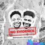 Bisimanuel – No Evidence (Remix) ft. KennyBlaq featured image Bisimanuel – No Evidence (Remix) ft. KennyBlaq – IMG 20240202 134037