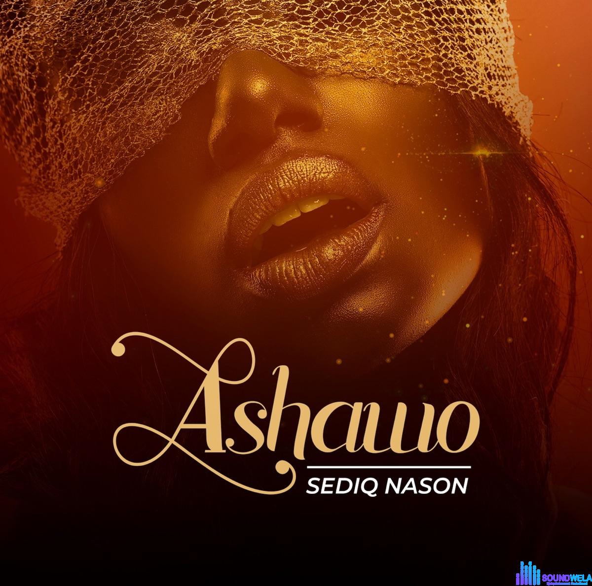 Sediq Nason – Ashawo featured image Sediq Nason – Ashawo – IMG 20240202 134116