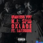 K.J Spio – Undress You ft. Oxlade & Sarkodie featured image K.J Spio – Undress You ft. Oxlade & Sarkodie – IMG 20240202 134132