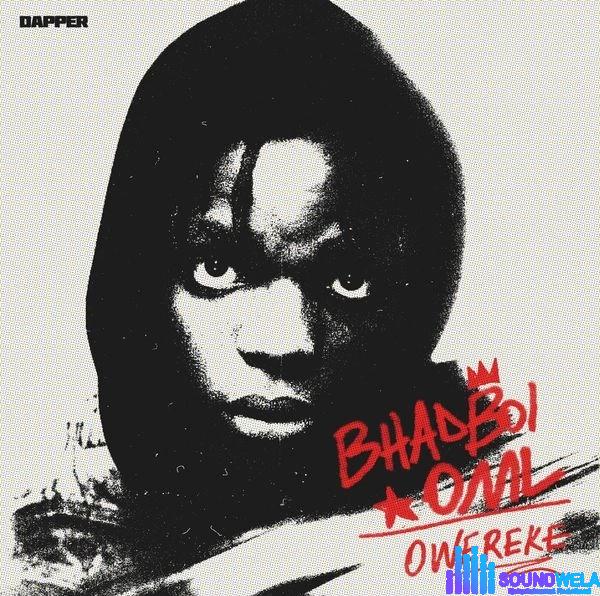Bhadboi OML – Owereke featured image Bhadboi OML – Owereke – IMG 20240202 180837