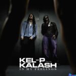 Kel-P – In My Feelings ft. Kalash featured image Kel-P – In My Feelings ft. Kalash – Kel P In My Feelings ft Kalash
