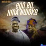 Kulsoul - Ego bu Nma Nwoke featured image Kulsoul - Ego bu Nma Nwoke – Kulsoul Ego bu nma nwoke