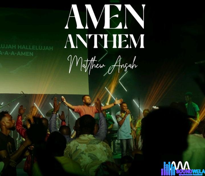 Matthew Ansah – Amen Anthem featured image Matthew Ansah – Amen Anthem – Matthew Ansah – Amen Anthem