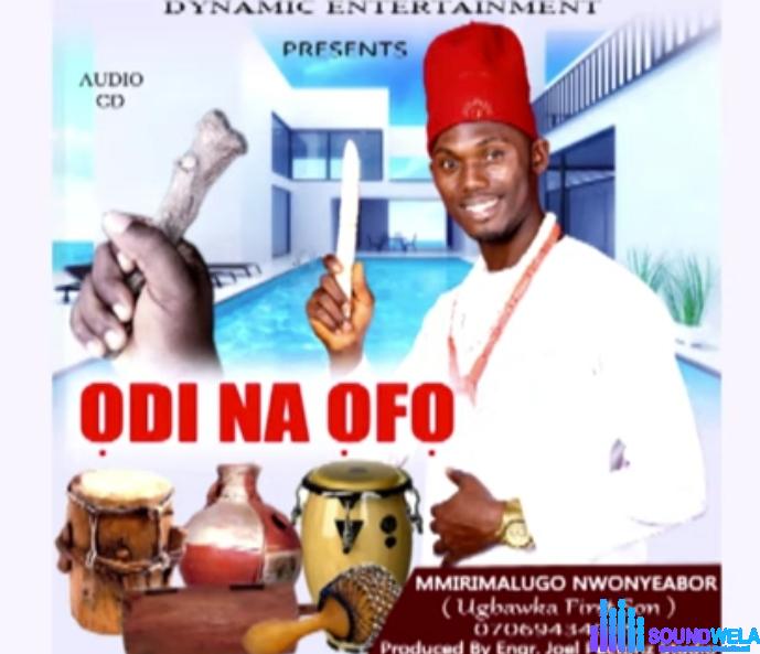 Mmirimalugo Nwonyeabor - Odi Na Ofor featured image Mmirimalugo Nwonyeabor - Odi Na Ofor – Mmirimalugo Nwonyeabor Odi Na Ofor